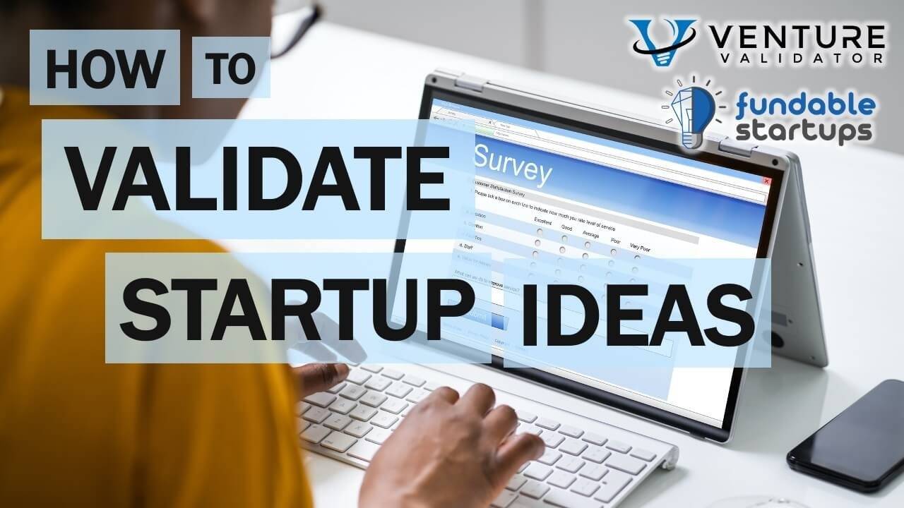 Fundable Startup's How to Validate Startup Ideas